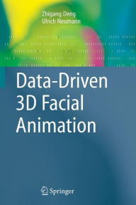 Title: Data-Driven 3D Facial Animation, Author: Zhigang Deng
