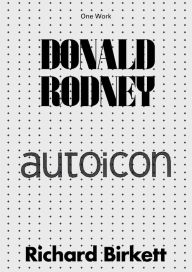 Title: Donald Rodney: Autoicon, Author: Richard Birkett