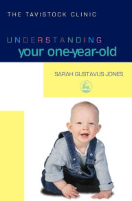 Title: Understanding Your One-Year-Old, Author: Sarah Gustavus-Jones