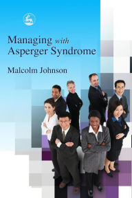 Title: Managing with Asperger Syndrome, Author: Malcolm Johnson