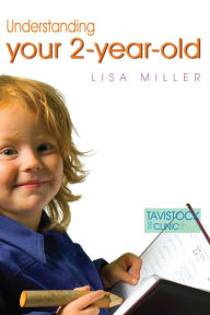 Title: Understanding Your Two-Year-Old, Author: Lisa Miller