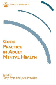 Title: Good Practice in Adult Mental Health, Author: David Hewitt