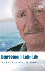 Title: Depression in Later Life, Author: Steve Iliffe