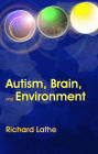 Autism, Brain, and Environment