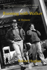 Title: Running with Walker: A Memoir, Author: Robert Hughes