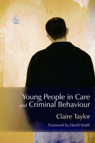 Title: Young People in Care and Criminal Behaviour, Author: Claire Fitzpatrick