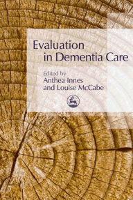 Title: Evaluation in Dementia Care, Author: Anthea Innes