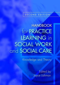 Title: Handbook for Practice Learning in Social Work and Social Care: Knowledge and Theory Second Edition, Author: Geraldine Macdonald