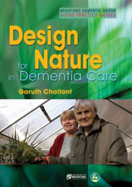 Title: Design for Nature in Dementia Care, Author: Garuth Chalfont