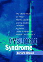 Dyslogic Syndrome: Why Millions of Kids are 