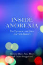 Inside Anorexia : The Experiences of Girls and Their Families