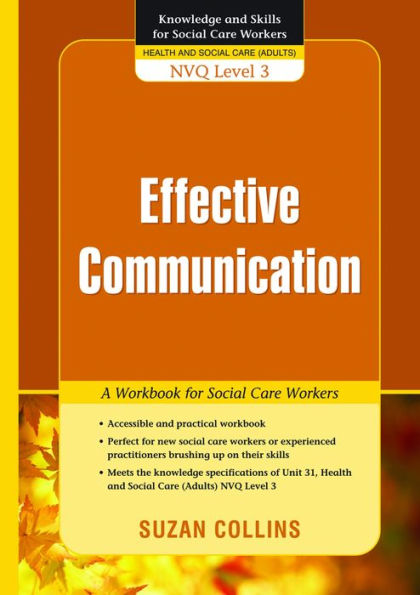 Effective Communication: A Workbook for Social Care Workers