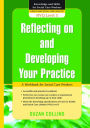 Reflecting On and Developing Your Practice: A Workbook for Social Care Workers