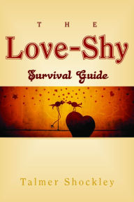 Title: The Love-Shy Survival Guide, Author: Talmer Shockley