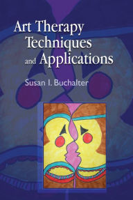 Title: Art Therapy Techniques and Applications, Author: Susan Buchalter