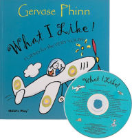 Title: What I Like!: Poems for the Very Young, Author: Gervase Phinn