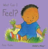 Title: What Can I Feel?, Author: Annie Kubler