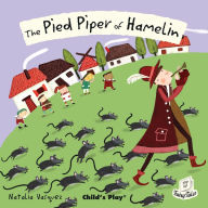 Title: The Pied Piper of Hamelin, Author: Natalia Vasquez