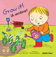Title: Grow It!/¡A sembrar!, Author: Georgie Birkett
