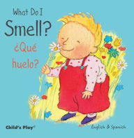 Title: What Do I Smell? / ¿Qué huelo?, Author: Annie Kubler