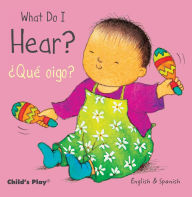 Title: What Do I Hear? / ¿Qué oigo?, Author: Annie Kubler
