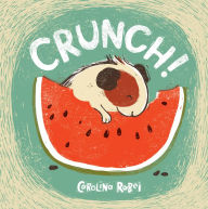 Title: Crunch!, Author: Carolina Rabei