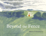 Title: Beyond the Fence, Author: Maria Gulemetova