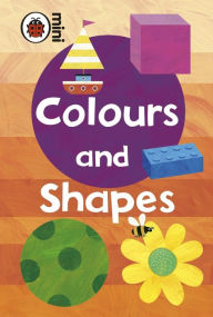 Title: Early Learning: Colours and Shapes, Author: Ladybird