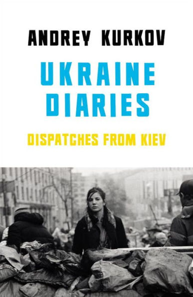 Ukraine Diaries: Dispatches from Kiev