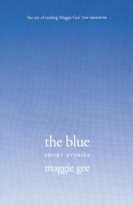 Title: The Blue, Author: Maggie Gee