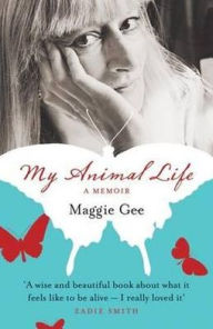 Title: My Animal Life, Author: Maggie Gee