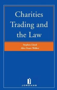 Title: Charities, Trading and the Law, Author: Stephen Lloyd