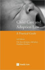 Child Care and Adoption Law: A Practical Guide (Second Edition)