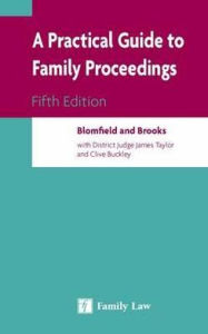 Title: A Practical Guide to Family Proceedings / Edition 5, Author: Robert Blomfield