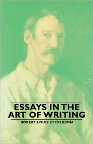 Title: Essays in the Art of Writing, Author: Robert Louis Stevenson