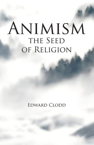 Animism, the Seed of Religion