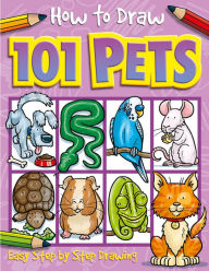 Title: How to Draw 101 Pets, Author: Dan Green