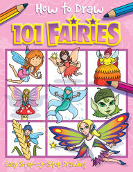 Title: How to Draw 101 Fairies, Author: Barry Green