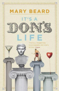 Title: It's a Don's Life, Author: Mary Beard