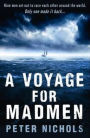 Voyage for Madmen