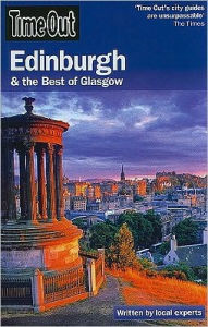 Title: Time Out Edinburgh: And the Best of Glasgow, Author: Time Out Editors