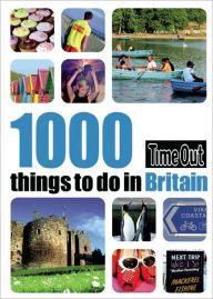 Title: Time Out 1000 Things to Do in Britain, Author: Time Out Editors