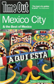 Title: Time Out Mexico City: And the Best of Mexico, Author: Time Out Editors