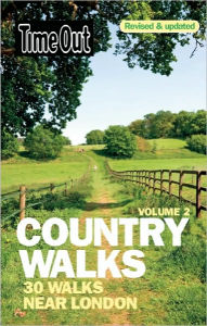 Title: Time Out Country Walks, Volume 2: 30 Walks Near London, Author: Time Out Editors