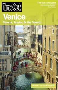 Title: Time Out Venice: Verona, Treviso, and the Veneto, Author: Time Out Editors