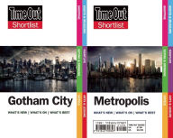 Download free ebooks for itunes Time Out Shortlist Gotham and Metropolis: (Superman vs Batman edition)