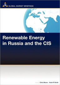 Title: Renewable Energy in Russia and the Cis, Author: Chris Moore B.A B.a B.a