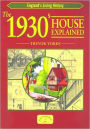 The 1930s House Explained