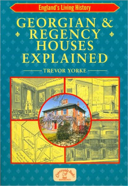 Georgian and Regency Houses Explained