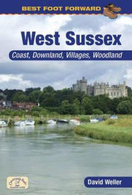 Title: Best Foot Forward: West Sussex, Author: David Weller